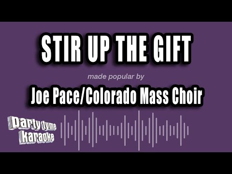 Joe Pace/Colorado Mass Choir - Stir Up The Gift