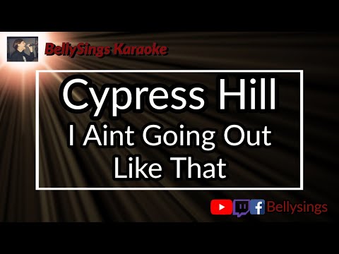 Cypress Hill - I Aint Going Out Like That