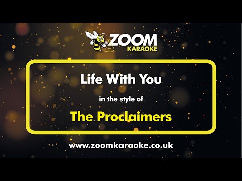 The Proclaimers - Life With You (With Harmony)