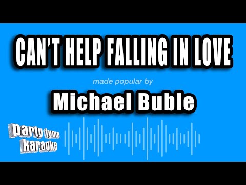 Michael Buble - Can't Help Falling In Love