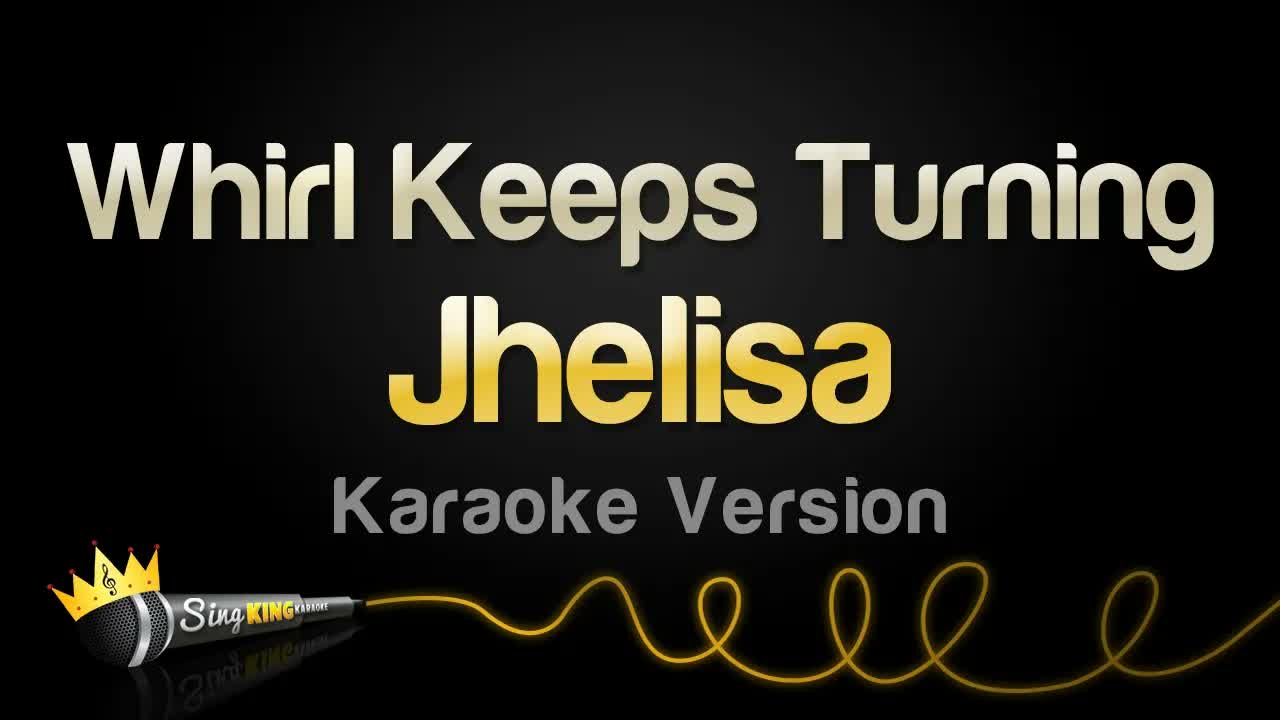 Jhelisa - Whirl Keeps Turning
