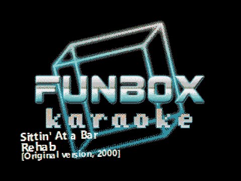 Rehab - Sittin' At a Bar [Original Version]