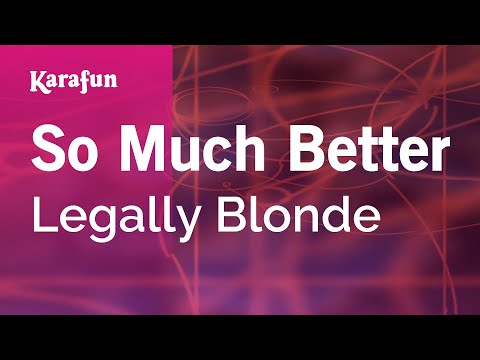 Legally Blonde (musical) - So Much Better