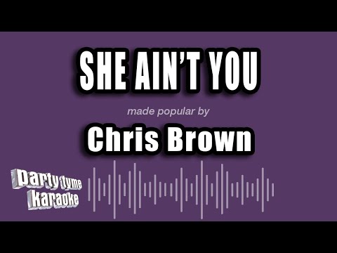 Chris Brown - She Ain't You