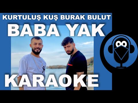 KURTULUŞ KUŞ - BURAK BULUT - BABA YAK