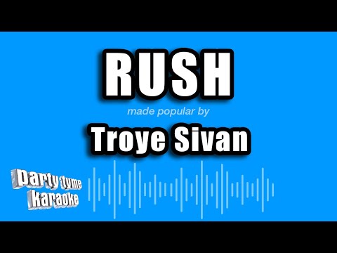 Troye Sivan - Rush