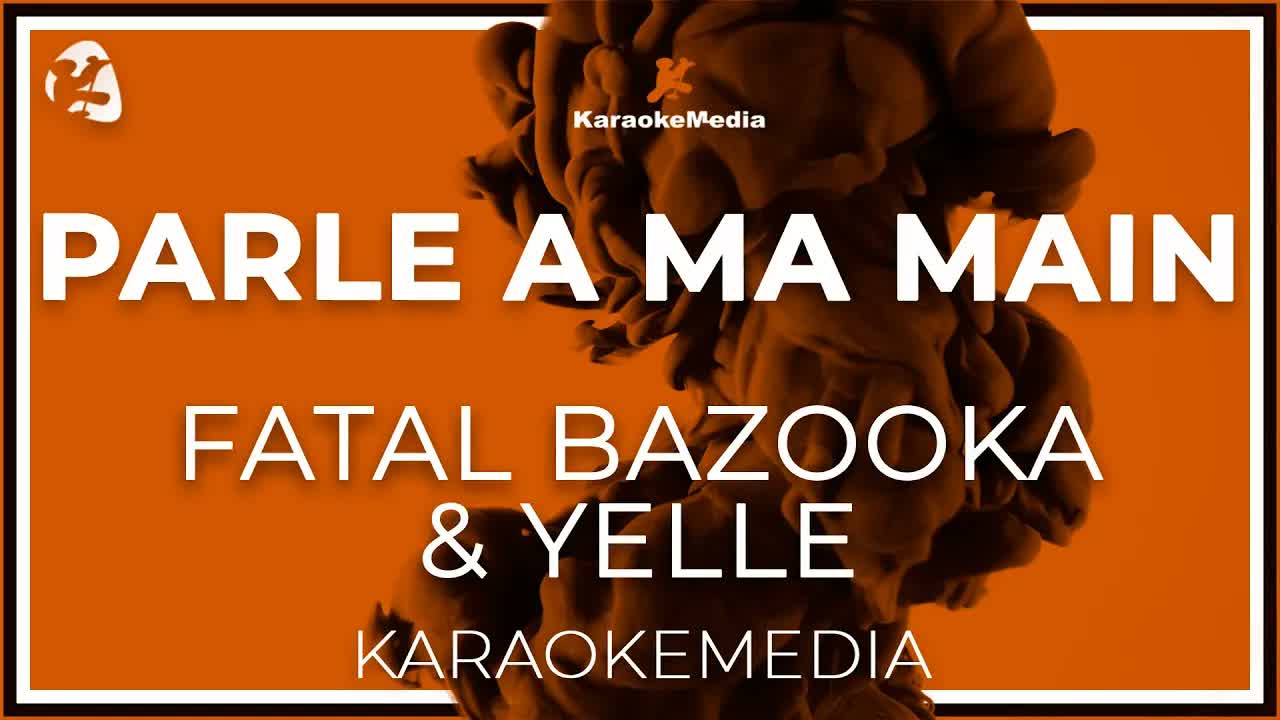 Parle A Ma Main Fatal Bazooka & Yelle