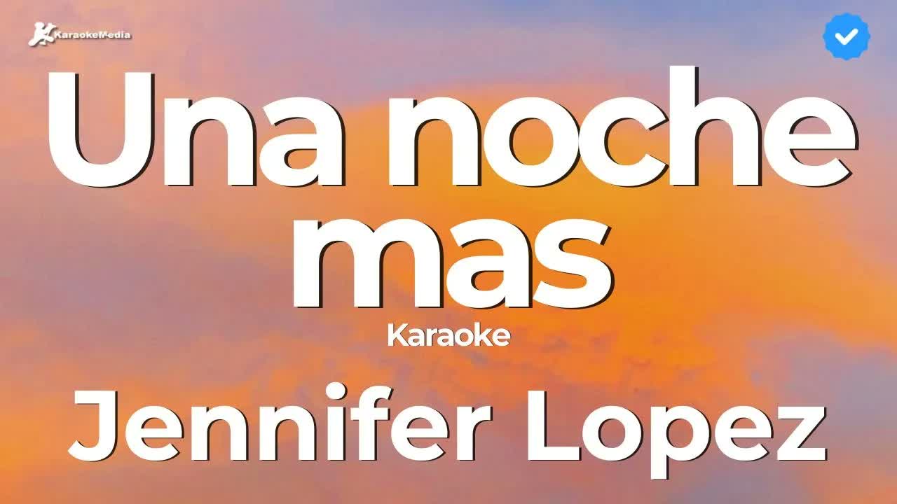 Jennifer Lopez - Una noche mas