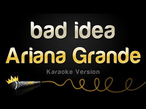 Ariana Grande - bad idea