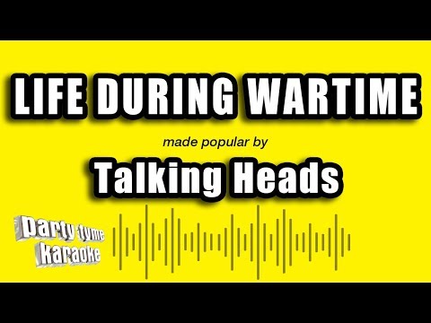 Talking Heads - Life During Wartime