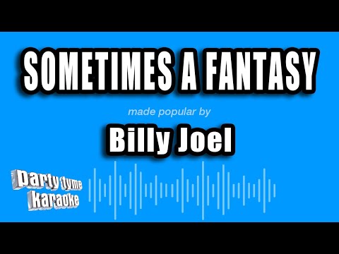 Billy Joel - Sometimes A Fantasy