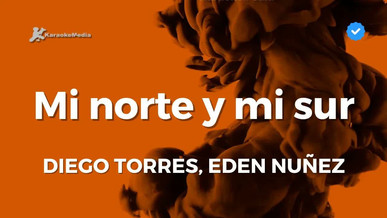 Diego Torres, Eden Nuñez - Mi norte y mi sur