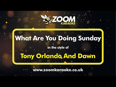 Tony Orlando And Dawn - What Are You Doing Sunday