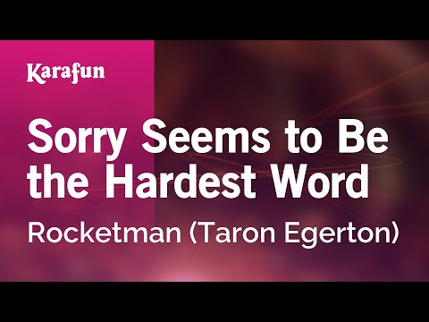 Rocketman (Taron Egerton) - Sorry Seems to Be the Hardest Word