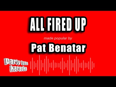 Pat Benatar - All Fired Up