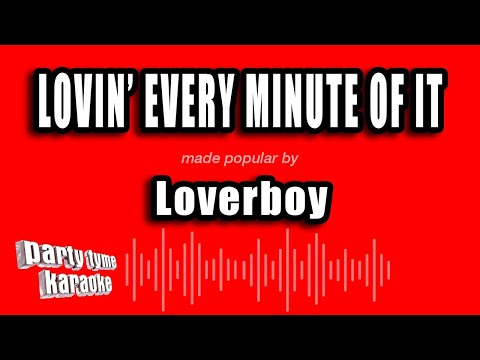 Loverboy - Lovin' Every Minute of It