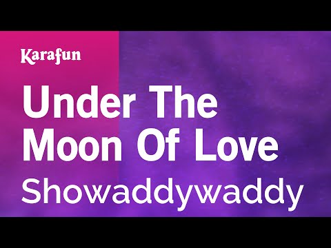 Showaddywaddy - Under the Moon of Love