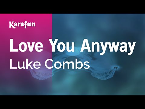 Luke Combs - Love You Anyway