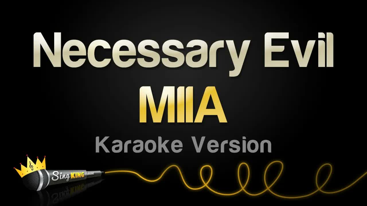 MIIA - Necessary Evil