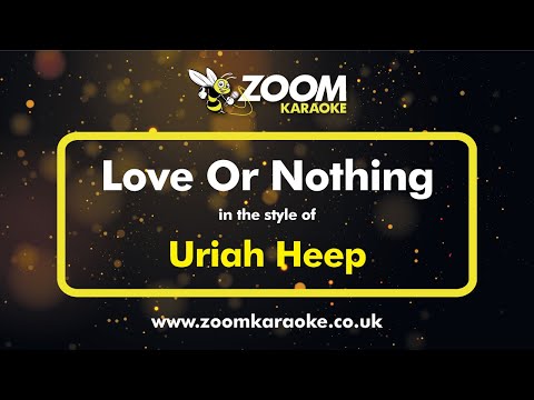 Uriah Heep - Love Or Nothing