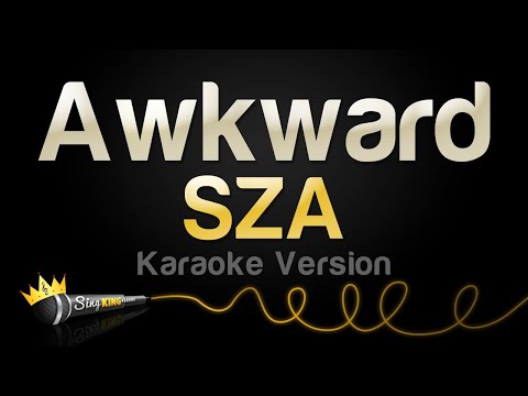 SZA - Awkward