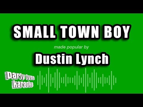 Dustin Lynch - Small Town Boy