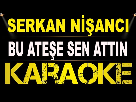 Serkan Nişancı - Bu Ateşe Sen Attın