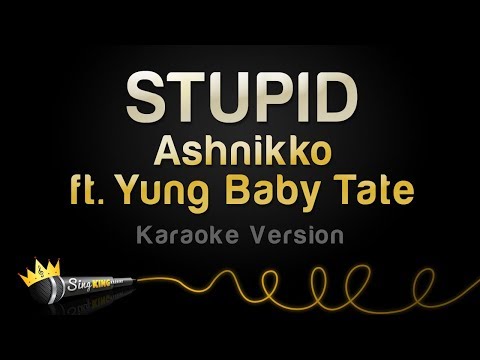Ashnikko feat. Yung Baby Tate - STUPID