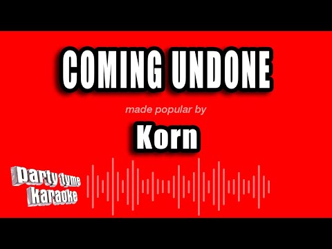 Korn - Coming Undone