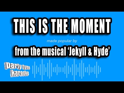 Jekyll & Hyde - This Is The Moment