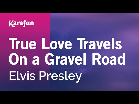 Elvis Presley - True Love Travels on a Gravel Road