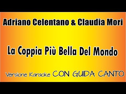 Adriano Celentano and Claudia Mori - La Coppia Più Bella Del Mondo (CON GUIDA CANTO)