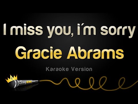 Gracie Abrams - I miss you, I'm sorry