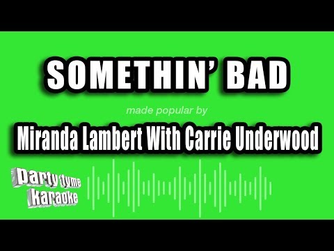 Miranda Lambert With Carrie Underwood - Somethin' Bad