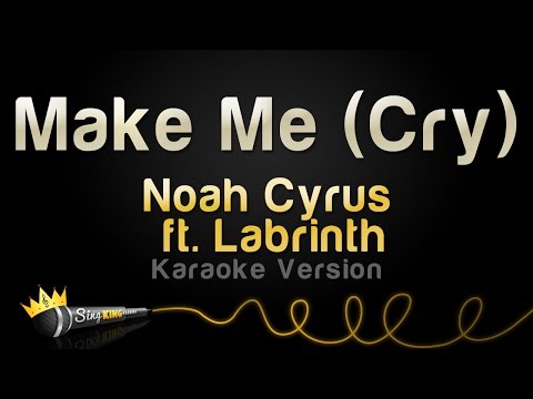 Noah Cyrus feat. Labrinth - Make Me (Cry)