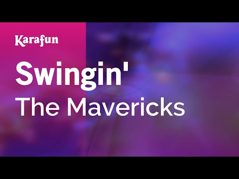 The Mavericks - Swingin'