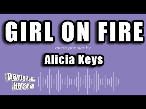 Girl On Fire - Made Popular By Alicia Keys feat. Nicki Minaj