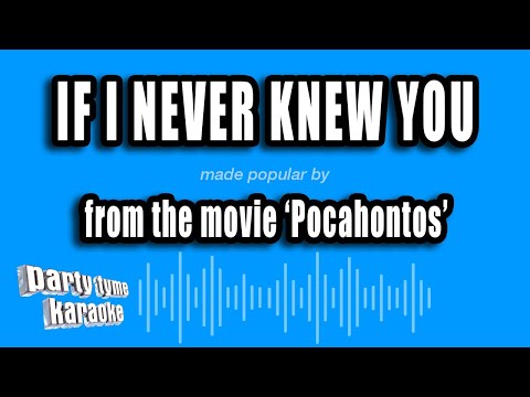 Pocahontos - If I Never Knew You