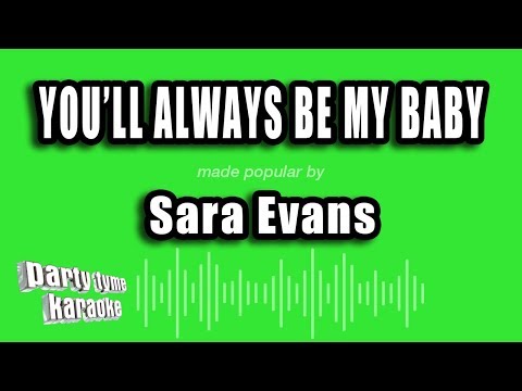 Sara Evans - You'll Always Be My Baby