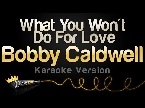 Bobby Caldwell - What You Won't Do For Love