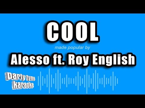 Alesso feat. Roy English - Cool