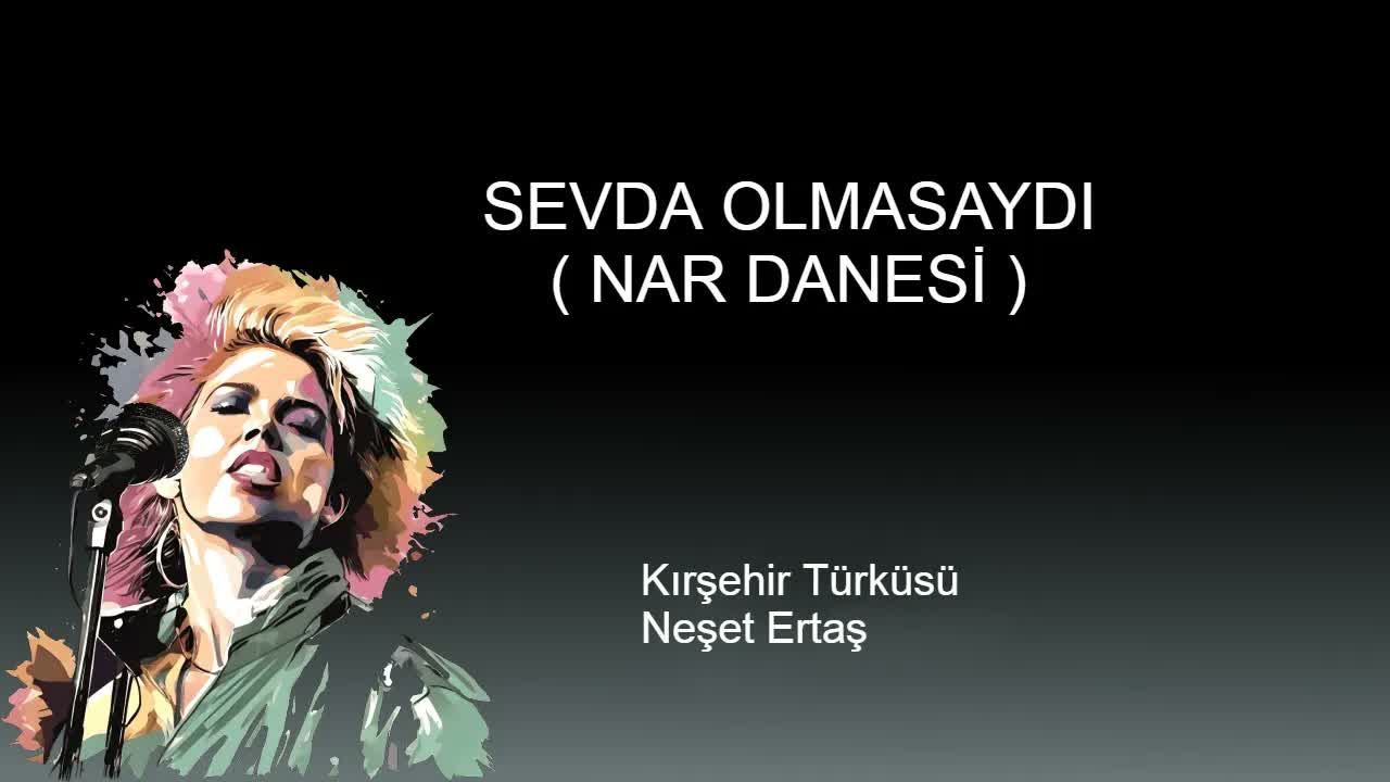 SEVDA OLMASAYDI ( NAR DANESI )