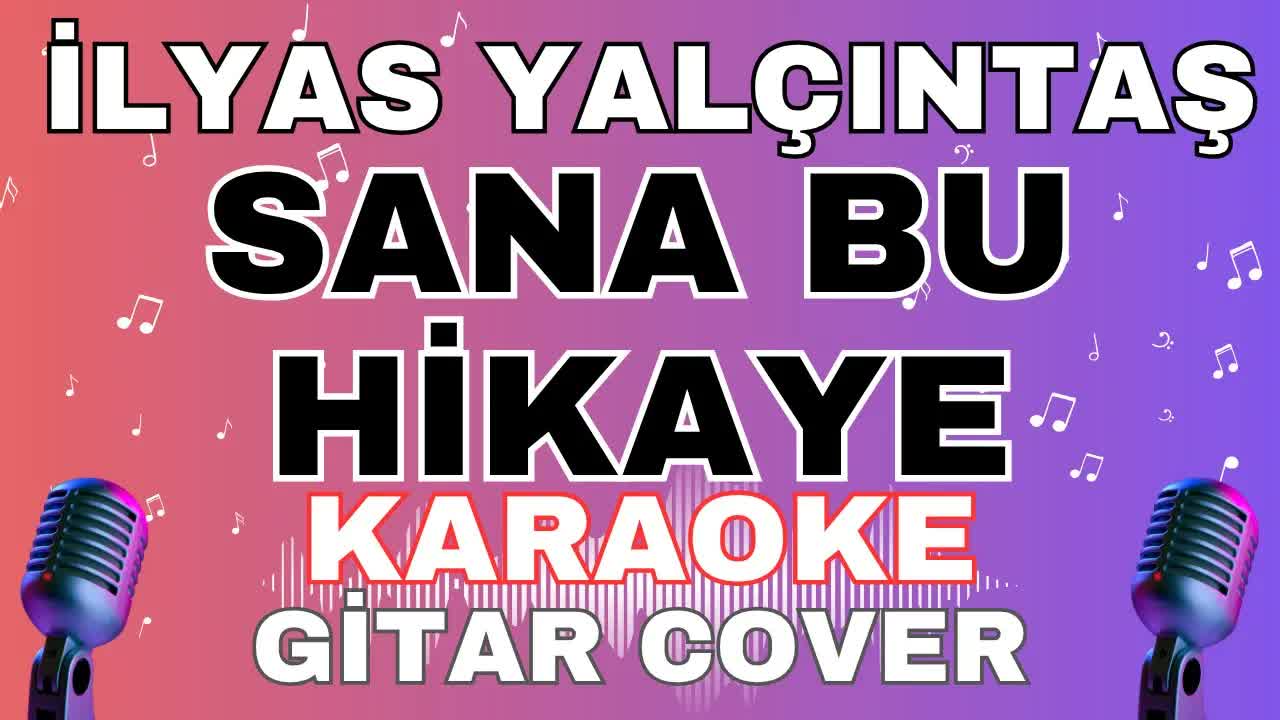 İlyas Yalçıntaş - Sana Bu Hikaye