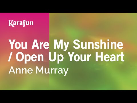 Anne Murray - You Are My Sunshine / Open Up Your Heart