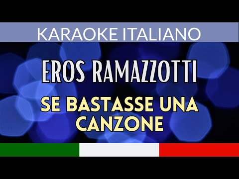 SE BASTASSE UNA CANZONE - EROS RAMAZZOTTI (Con Testo Sincronizzato) | Base Strumentale