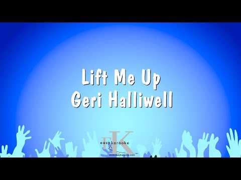 Geri Halliwell - Lift Me Up