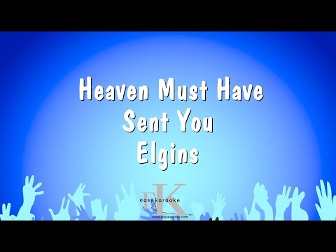 Elgins - Heaven Must Have Sent You