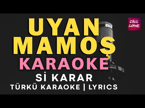 Uyan Mamoş (Pencereden Bir Taş Geldi) - Si
