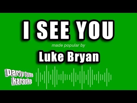Luke Bryan - I See You