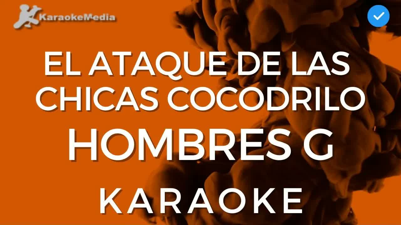 Hombres G - El ataque de las chicas cocodrilo | Instrumental y Letra